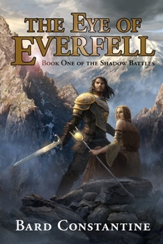 The Eye of Everfell - Book #1 of the Shadow Battles