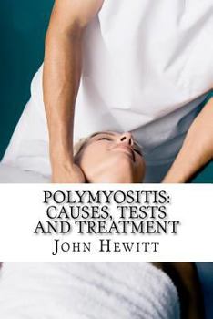 Paperback Polymyositis: Causes, Tests and Treatment Book
