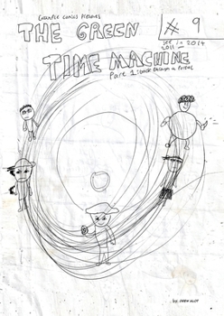 The Green Time Machine Part 1: Back Through The Portal!