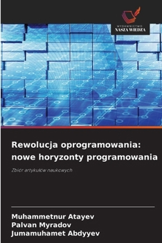 Rewolucja oprogramowania: nowe horyzonty programowania (Polish Edition)