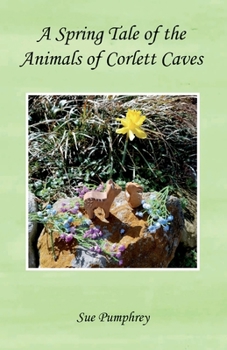 Paperback A Spring Tale of the Animals of Corlett Caves Book
