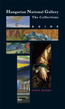 Paperback Hungarian National Gallery: The Collections: Guide Book