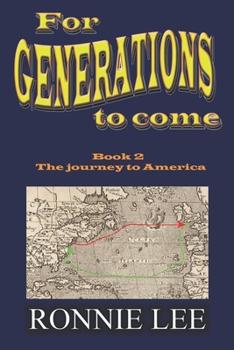 Paperback For Generations to come - Book 2 The journey to America Book