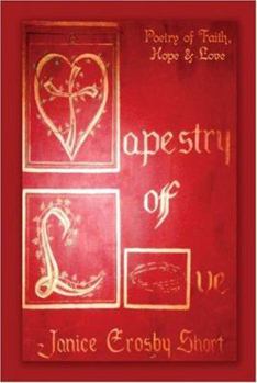 Paperback Tapestry of Love: Poetry of Faith, Hope and Love Book