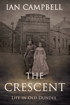 Paperback The Crescent: Life in Old Dundee Book