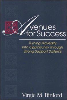 Hardcover Avenues For Success: Turning Adversity Into Opportunity Though Strong Support Systems Book