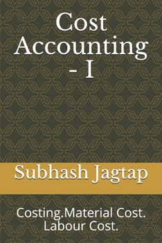 Paperback Cost Accounting - I: Costing. Material Cost. Labour Cost. Book