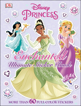 Paperback Ultimate Sticker Book: Disney Princess: Enchanted: More Than 60 Reusable Full-Color Stickers Book