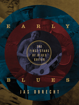 Paperback Early Blues: The First Stars of Blues Guitar Book