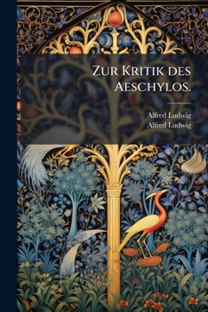 Paperback Zur Kritik des Aeschylos. [German] Book