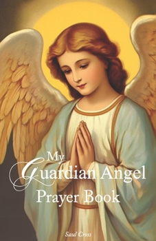 Paperback My Guardian Angel Prayer Book