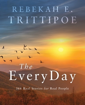 Paperback The EveryDay: 366 Real Stories for Real People Book