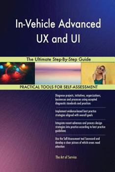 Paperback In-Vehicle Advanced UX and UI The Ultimate Step-By-Step Guide Book