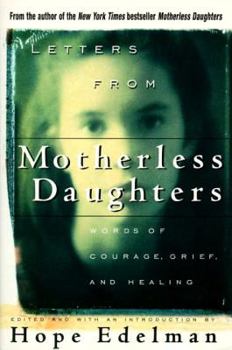 Paperback Letters from Motherless Daughters: Words of Courage, Grief, and Healing Book
