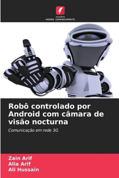 Robô controlado por Android com câmara de visão nocturna (Portuguese Edition)