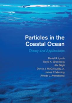 Hardcover Particles in the Coastal Ocean: Theory and Applications Book