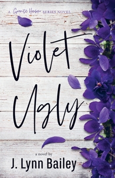 Violet Ugly - Book #2 of the Granite Harbor