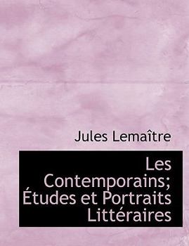 Hardcover Les Contemporains; Tudes Et Portraits Litt Raires Book