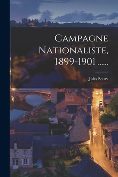 Paperback Campagne Nationaliste, 1899-1901 ...... [French] Book