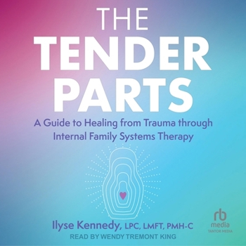 Audio CD The Tender Parts: A Guide to Healing from Trauma Through Internal Family Systems Therapy Book