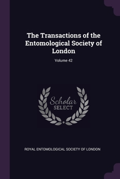 Paperback The Transactions of the Entomological Society of London; Volume 42 Book