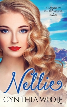 Nellie - Book #1 of the Brides of San Francisco