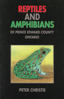 Paperback Reptiles and Amphibians of Prince Edward County, Ontario Book