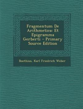 Paperback Fragmentum de Arithmetica: Et Epigramma Gerberti [Latin] Book