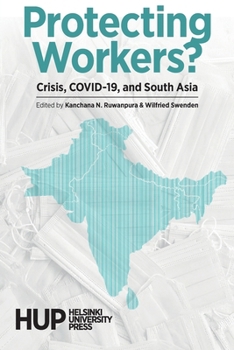 Paperback Protecting Workers?: Crisis, COVID-19, and South Asia Book