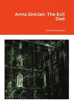 Anna Sinclair : The Evil Dad