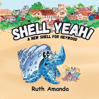Paperback Shell Yeah!: A New Shell for Heywood! Book