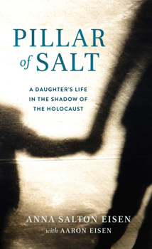 Paperback Pillar of Salt: A Daughter's Life in the Shadow of the Holocaust Book