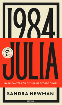 Paperback Julia: Una Nueva Versión de 1984, de George Orwell (Novela) / Julia: A Retelling of George Orwell´s 1984 (a Novel) [Spanish] Book