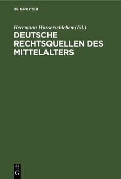 Hardcover Deutsche Rechtsquellen Des Mittelalters [German] Book