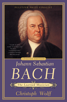 Johann Sebastian Bach: The Learned Musician
