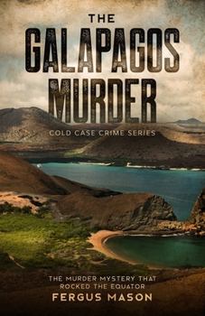 Paperback The Galapagos Murder: The Murder Mystery That Rocked the Equator Book