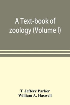A text-book of zoology (Volume I)