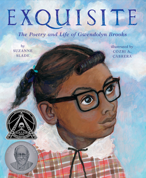 Hardcover Exquisite: The Poetry and Life of Gwendolyn Brooks Book