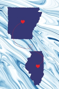 Long Distance Out of State Journal: Arkansas & Illinois (Two Souls One Heart US States Diary Notebook)