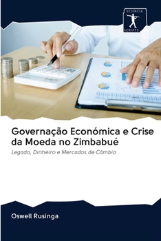 Paperback Governação Económica e Crise da Moeda no Zimbabué [Portuguese] Book