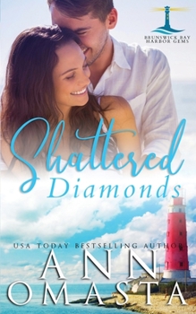 Shattered Diamonds - Book #1 of the Brunswick Bay Harbor Gems