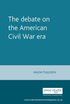 Paperback The Debate on the American Civil War Era Book