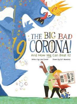 Hardcover The Big Bad Coronavirus!: And How We Can Beat It! Book