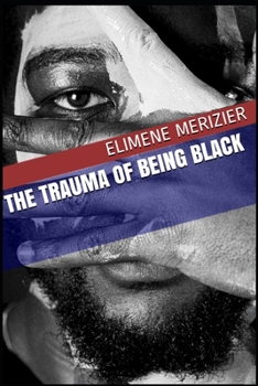 Paperback The Trauma of Being Black Book