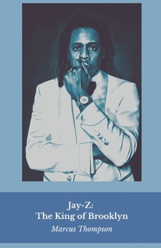 Paperback Jay-Z: The King of Brooklyn: From the Marcy Project to building an empire: the story of hip-hop's greatest entrepreneur Book