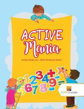 Paperback ACTIVE Mania: Activity Books Set - Math Workbook Grade 1 Book