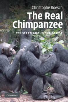 Paperback The Real Chimpanzee: Sex Strategies in the Forest Book