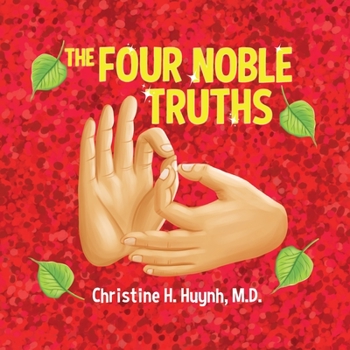 Paperback The Four Noble Truths: The Buddha's First Sermon in Buddhism for Children - A Buddhist Teaching For Kids Book