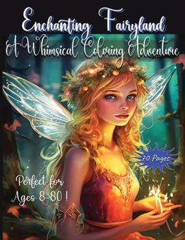 Enchanting Fairyland: A Whimsical Coloring Adventure