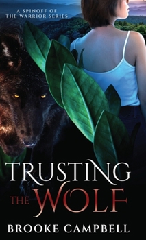 Hardcover Trusting the Wolf: A Spinoff of The Warrior Series Book